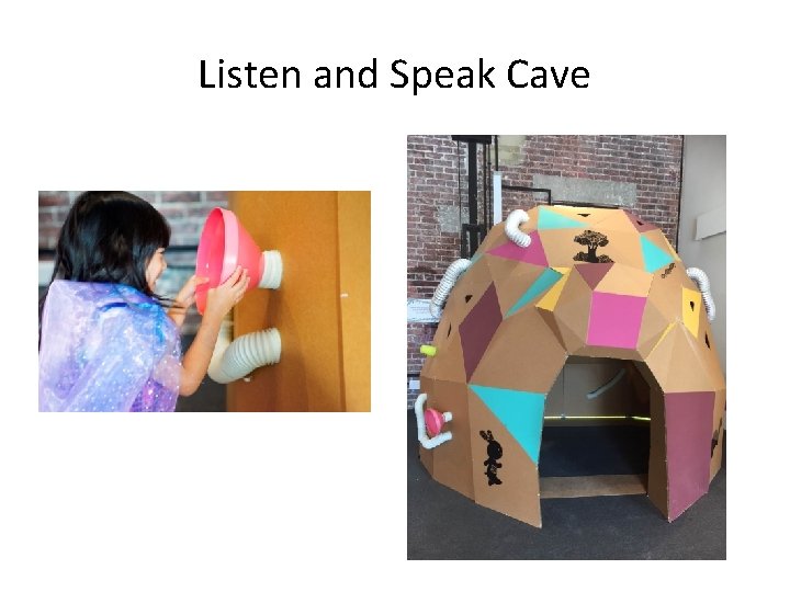 Listen and Speak Cave 