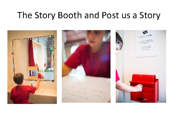 The Story Booth and Post us a Story 