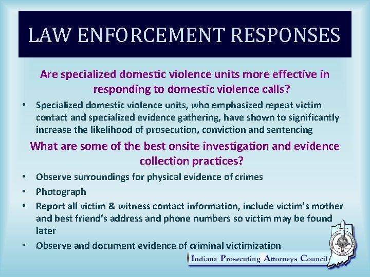 LAW ENFORCEMENT RESPONSES Are specialized domestic violence units more effective in responding to domestic