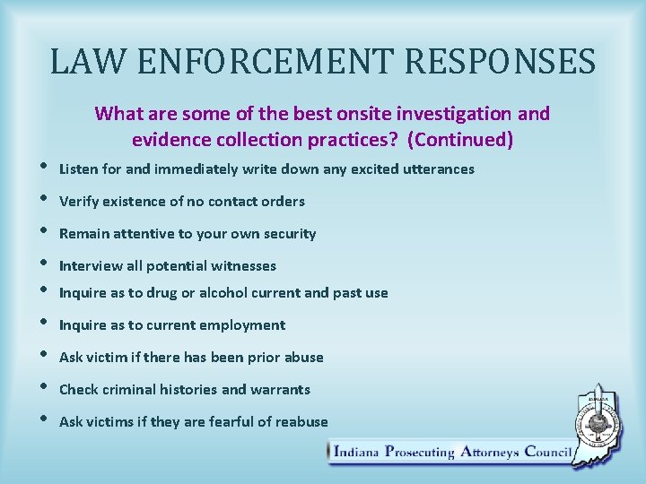 LAW ENFORCEMENT RESPONSES What are some of the best onsite investigation and evidence collection