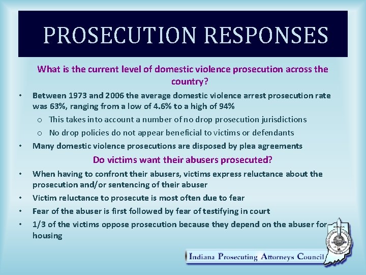 PROSECUTION RESPONSES What is the current level of domestic violence prosecution across the country?