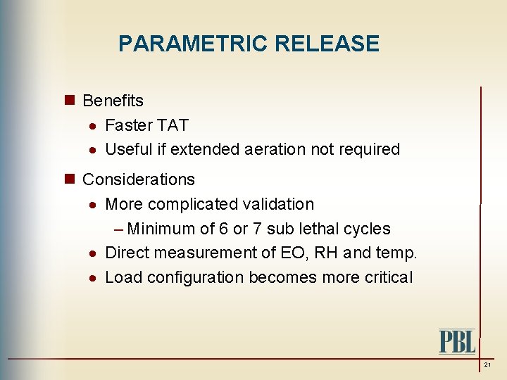 PARAMETRIC RELEASE n Benefits · Faster TAT · Useful if extended aeration not required