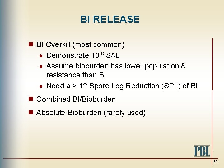 BI RELEASE n BI Overkill (most common) · Demonstrate 10 -6 SAL · Assume
