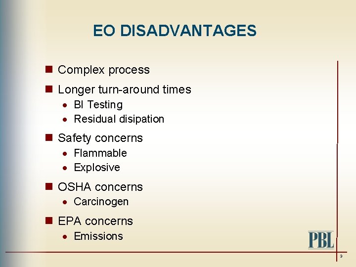 EO DISADVANTAGES n Complex process n Longer turn-around times · BI Testing · Residual