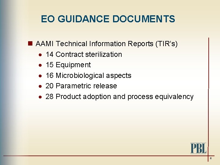 EO GUIDANCE DOCUMENTS n AAMI Technical Information Reports (TIR’s) · 14 Contract sterilization ·