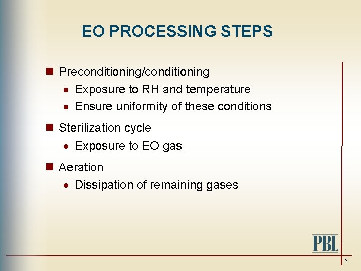 EO PROCESSING STEPS n Preconditioning/conditioning · Exposure to RH and temperature · Ensure uniformity