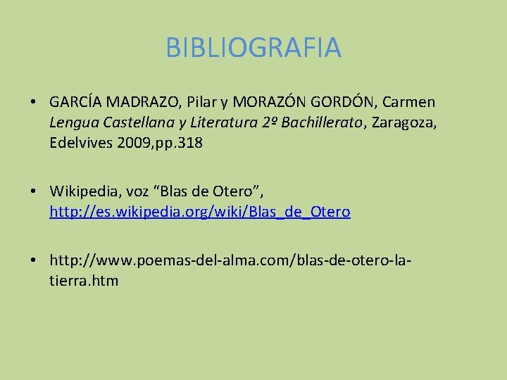 BIBLIOGRAFIA • GARCÍA MADRAZO, Pilar y MORAZÓN GORDÓN, Carmen Lengua Castellana y Literatura 2º