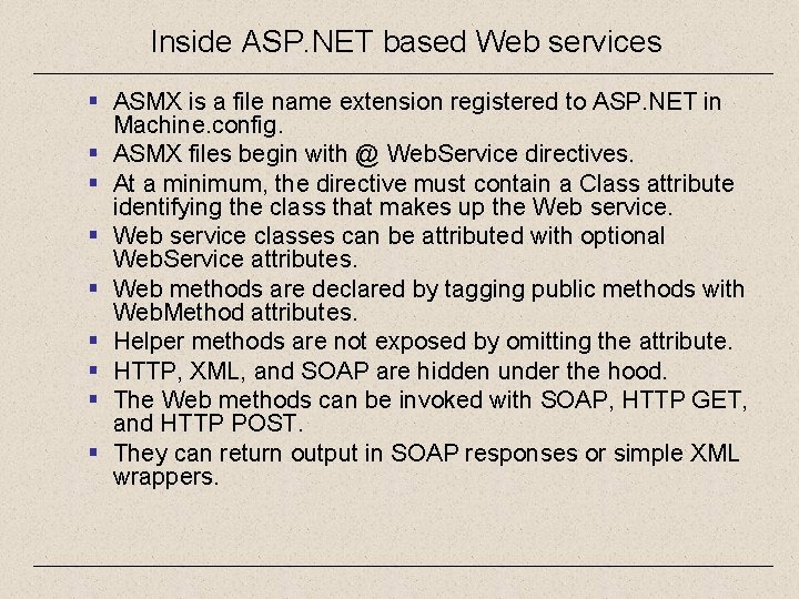 Inside ASP. NET based Web services § ASMX is a file name extension registered