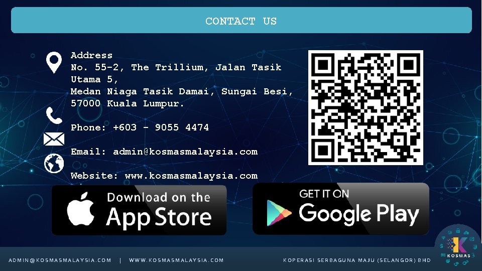 CONTACT US Address No. 55 -2, The Trillium, Jalan Tasik Utama 5, Medan Niaga