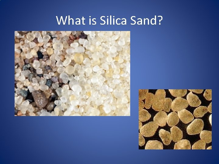 What is Silica Sand? 
