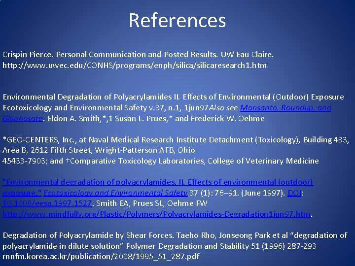 References Crispin Pierce. Personal Communication and Posted Results. UW Eau Claire. http: //www. uwec.