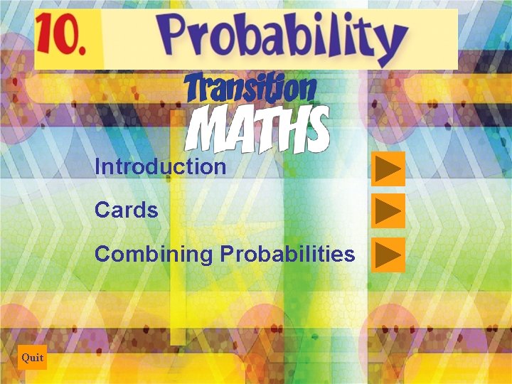 Introduction Cards Combining Probabilities Quit 