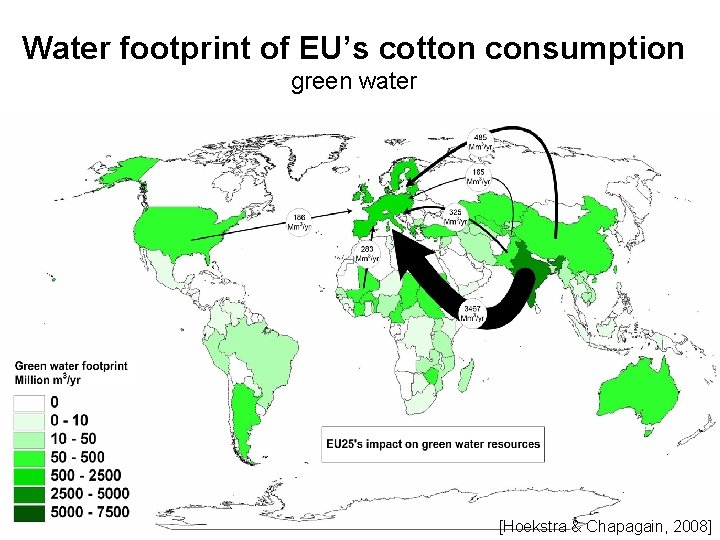 Water footprint of EU’s cotton consumption green water [Hoekstra & Chapagain, 2008] 