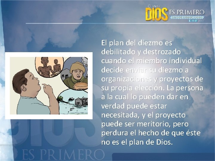 El plan del diezmo es debilitado y destrozado cuando el miembro individual decide enviar