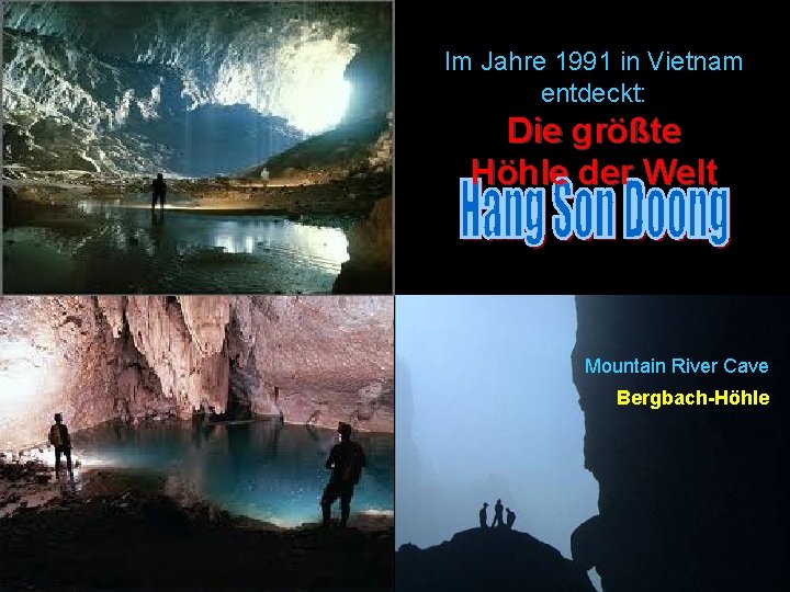Im Jahre 1991 in Vietnam entdeckt: Die größte Höhle der Welt Mountain River Cave