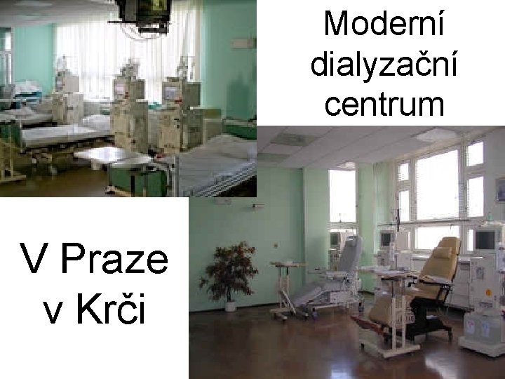 Moderní dialyzační centrum V Praze v Krči 