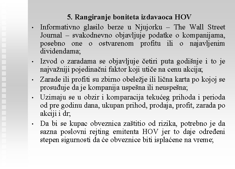  • • • 5. Rangiranje boniteta izdavaoca HOV Informativno glasilo berze u Njujorku