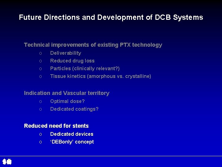 Future Directions and Development of DCB Systems Technical improvements of existing PTX technology o