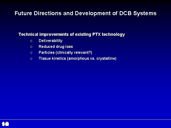 Future Directions and Development of DCB Systems Technical improvements of existing PTX technology o