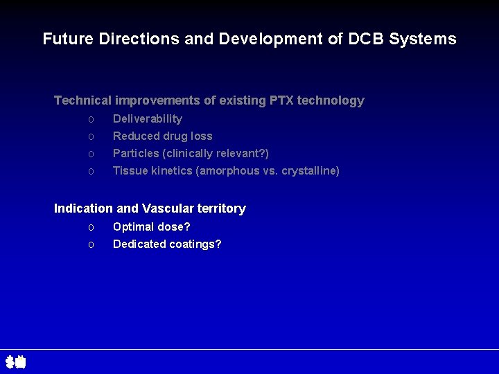 Future Directions and Development of DCB Systems Technical improvements of existing PTX technology o
