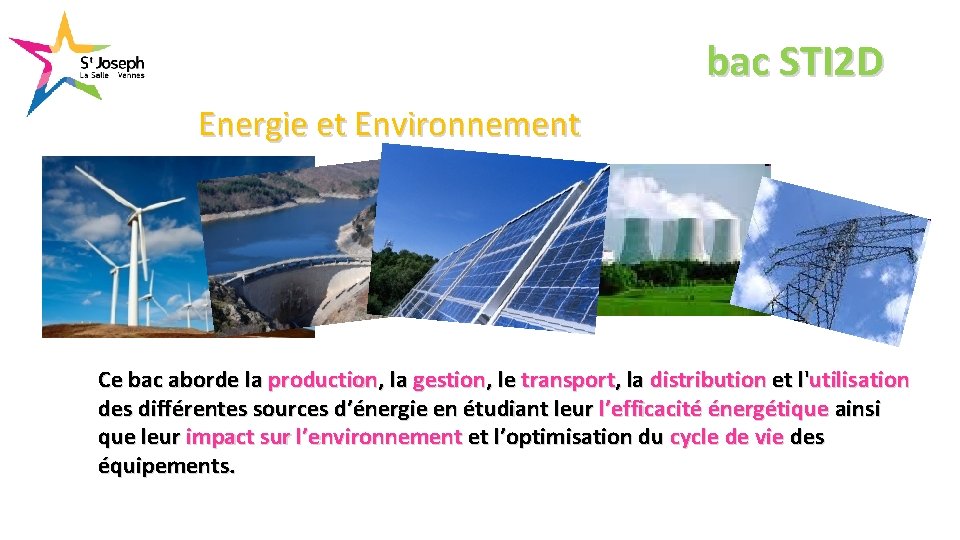  bac STI 2 D Energie et Environnement Ce bac aborde la production, la