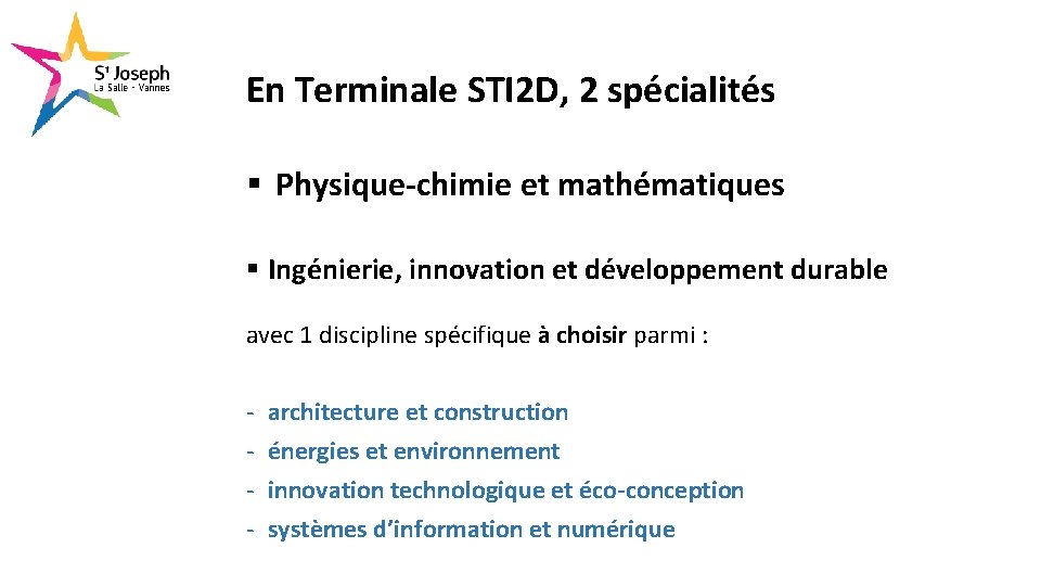 En Terminale STI 2 D, 2 spécialités § Physique-chimie et mathématiques § Ingénierie, innovation