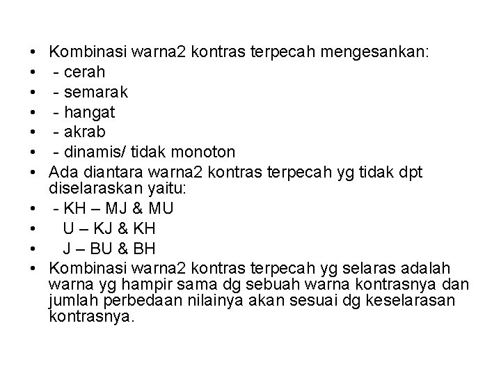  • Kombinasi warna 2 kontras terpecah mengesankan: • - cerah • - semarak