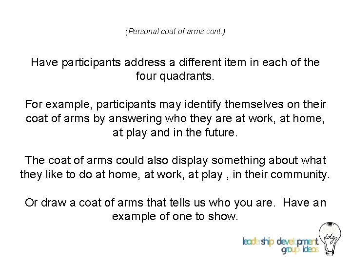 (Personal coat of arms cont. ) Have participants address a different item in each