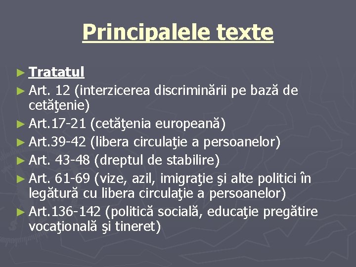 Principalele texte ► Tratatul ► Art. 12 (interzicerea discriminării pe bază de cetăţenie) ► Principalele texte ► Tratatul ► Art. 12 (interzicerea discriminării pe bază de cetăţenie) ►