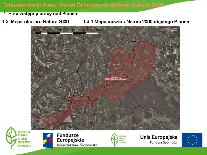 Dokumentacja Planu Zadań Ochronnych obszaru Natura 2000 1. Etap wstępny pracy nad Planem 1.