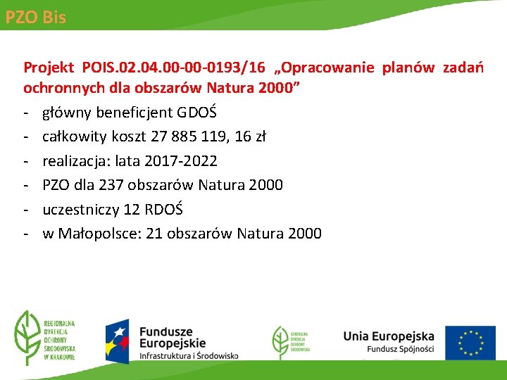 PZO Bis Projekt POIS. 02. 04. 00 -00 -0193/16 „Opracowanie planów zadań ochronnych dla