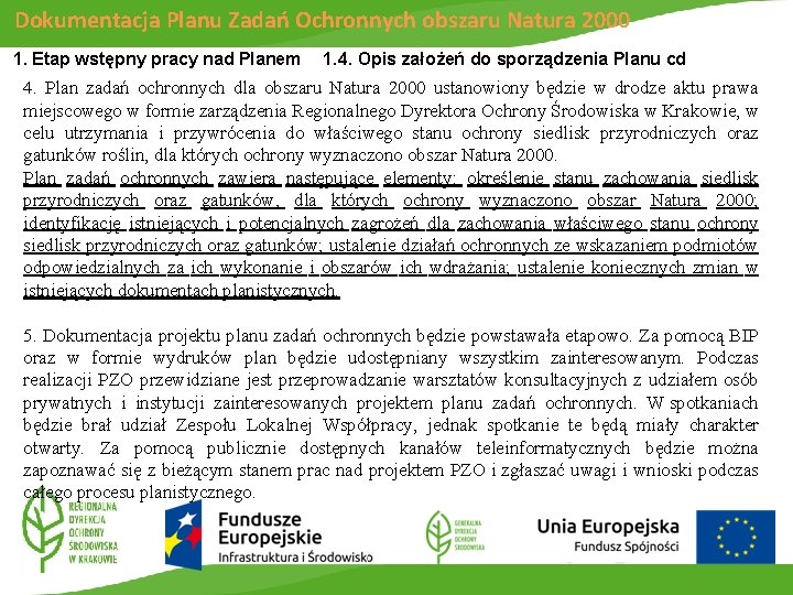 Dokumentacja Planu Zadań Ochronnych obszaru Natura 2000 1. Etap wstępny pracy nad Planem 1.