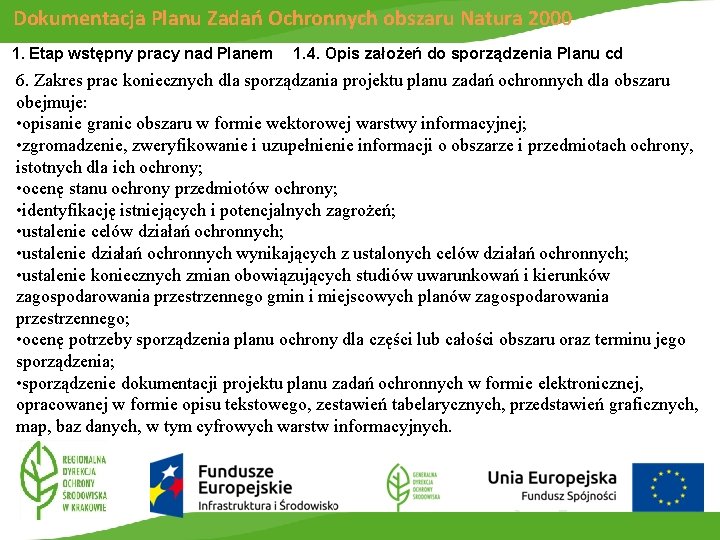 Dokumentacja Planu Zadań Ochronnych obszaru Natura 2000 1. Etap wstępny pracy nad Planem 1.