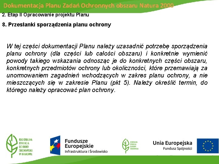 Dokumentacja Planu Zadań Ochronnych obszaru Natura 2000 2. Etap II Opracowanie projektu Planu 8.