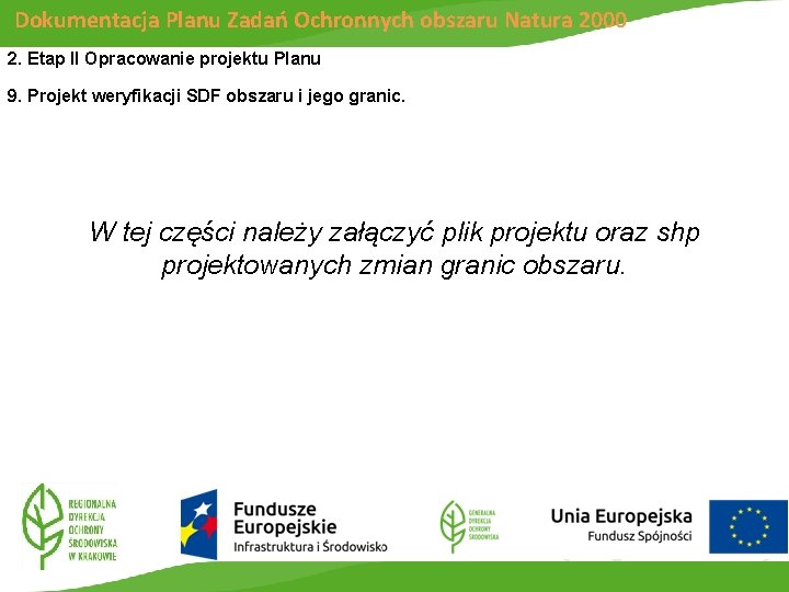 Dokumentacja Planu Zadań Ochronnych obszaru Natura 2000 2. Etap II Opracowanie projektu Planu 9.