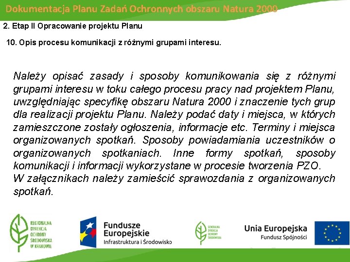 Dokumentacja Planu Zadań Ochronnych obszaru Natura 2000 2. Etap II Opracowanie projektu Planu 10.
