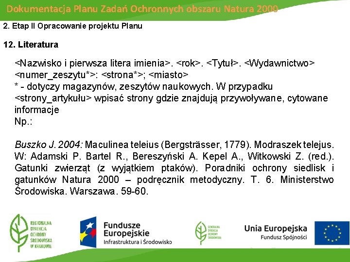 Dokumentacja Planu Zadań Ochronnych obszaru Natura 2000 2. Etap II Opracowanie projektu Planu 12.