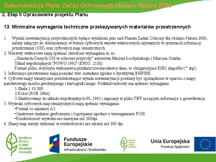 Dokumentacja Planu Zadań Ochronnych obszaru Natura 2000 2. Etap II Opracowanie projektu Planu 13.