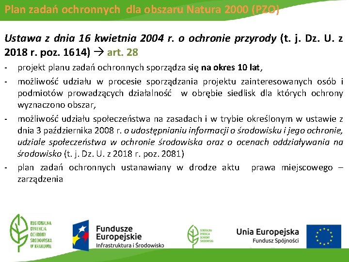 Plan zadań ochronnych dla obszaru Natura 2000 (PZO) Ustawa z dnia 16 kwietnia 2004