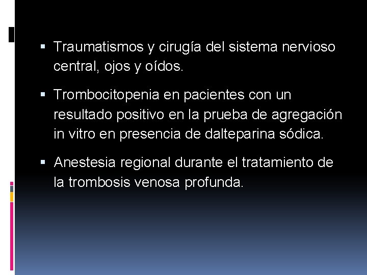  Traumatismos y cirugía del sistema nervioso central, ojos y oídos. Trombocitopenia en pacientes