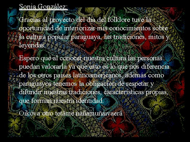 Sonia González: Gracias al proyecto del día del folklore tuve la oportunidad de interiorizar