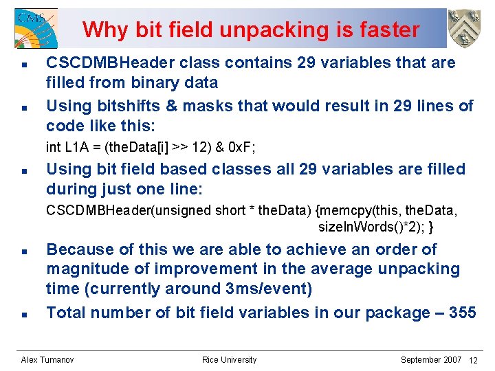 Why bit field unpacking is faster n n CSCDMBHeader class contains 29 variables that