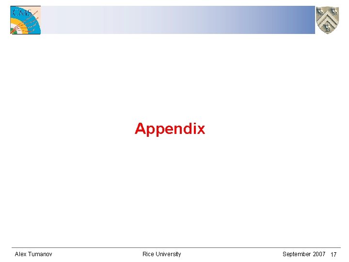 Appendix Alex Tumanov Rice University September 2007 17 