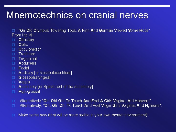 Mnemotechnics on cranial nerves "On Old Olympus Towering Tops, A Finn And German Viewed
