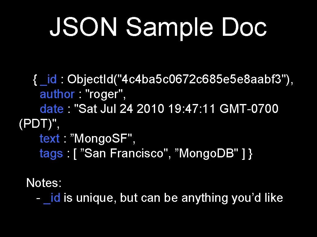 JSON Sample Doc { _id : Object. Id("4 c 4 ba 5 c 0672