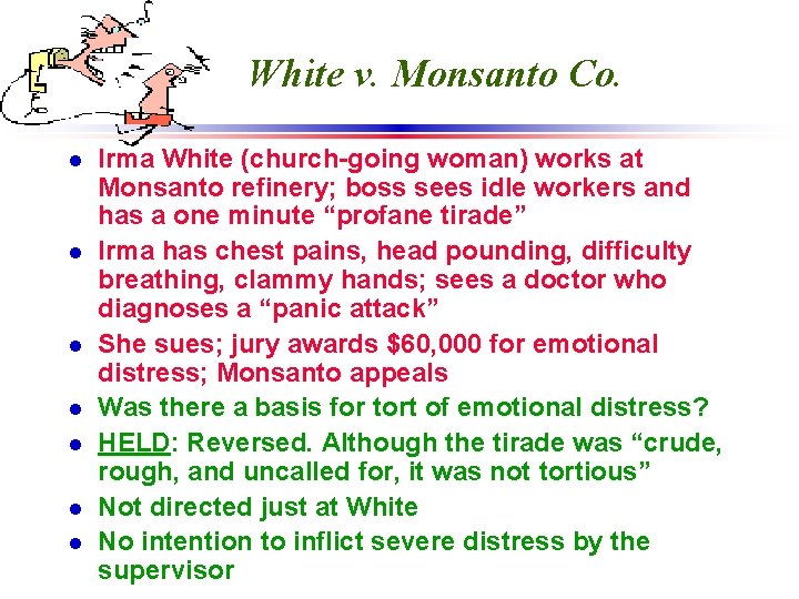 White v. Monsanto Co. l l l l Irma White (church-going woman) works at