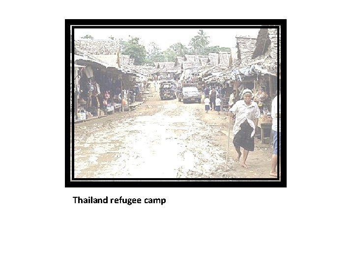 Thailand refugee camp 
