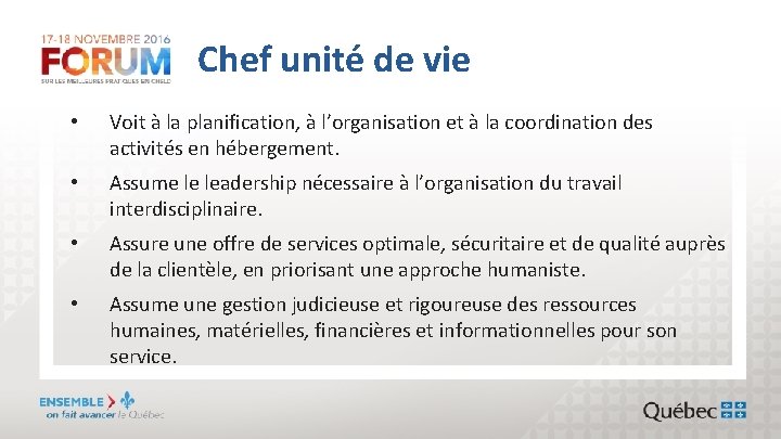 Chef unité de vie • Voit à la planification, à l’organisation et à la