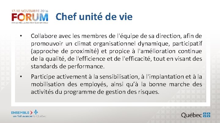 Chef unité de vie • Collabore avec les membres de l'équipe de sa direction,