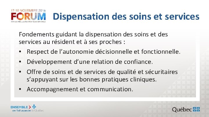 Dispensation des soins et services Fondements guidant la dispensation des soins et des services